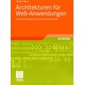 Vieweg & Teubner Architekturen für Web-Anwendungen