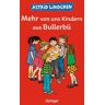 Verlag Friedrich Oetinger GmbH Wir Kinder aus Bullerbü 2. Mehr von uns Kindern aus Bullerbü