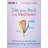 Heyne Das kleine Buch vom Meditieren