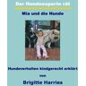 BoD – Books on Demand Der Hundeexperte rät - Mia und die Hunde