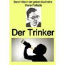 Epubli Gelbe Buchreihe / Der Trinker – Band 186e in der gelben Buchreihe – bei Jürgen Ruszkowski