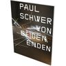 Snoeck Paul Schwer: Von beiden Enden