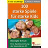 KOHL VERLAG Der Verlag mit dem Baum 100 starke Spiele für starke Kids