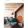 Dva Mit Naturmaterialien wohnen