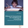 VDM Hilberger, V: Bildung als Voraussetzung von und Beitrag zur