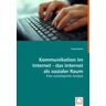 VDM Danne, T: Kommunikation im Internet - das Internet als sozia