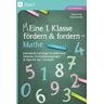 Auer Verlag in der AAP Lehrerwelt GmbH Eine 1. Klasse fördern und fordern - Mathe