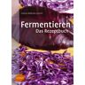 Ulmer Eugen Verlag Fermentieren. Das Rezeptbuch