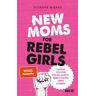 Julius Beltz GmbH & Co. KG New Moms for Rebel Girls