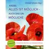 BoD – Books on Demand Krebs: Alles ist möglich - auch das Unmögliche