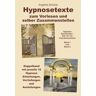 Angelina Schulze Verlag Hypnosetexte zum Vorlesen und selber Zusammenstellen