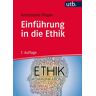 Utb GmbH Einführung in die Ethik