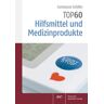 Deutscher Apotheker Verlag TOP 60 Hilfsmittel und Medizinprodukte