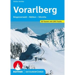 Rother Bergverlag ROTHER Skitourenführer Vorarlberg Rother Bergverlag ROTHER Skitourenführer Vorarlberg