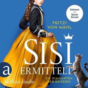 Aufbau Audio Sisi ermittelt - Die Diamanten der Kaiserin Aufbau Audio Sisi ermittelt - Die Diamanten der Kaiserin