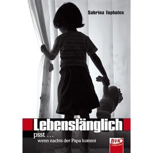 BVK Buch Verlag Kempen GmbH Lebenslänglich BVK Buch Verlag Kempen GmbH Lebenslänglich