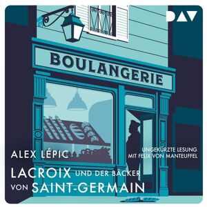 Der Audio Verlag Lacroix und der Bäcker von Saint-Germain. Sein zweiter Fall Der Audio Verlag Lacroix und der Bäcker von Saint-Germain. Sein zweiter Fall