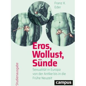 Campus Eros, Wollust, Sünde Campus Eros, Wollust, Sünde