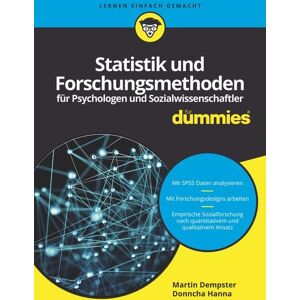Wiley-VCH Statistik und Forschungsmethoden für Psychologen und Sozialwissenschaftler für Dummies Wiley-VCH Statistik und Forschungsmethoden für Psychologen und Sozialwissenschaftler für Dummies