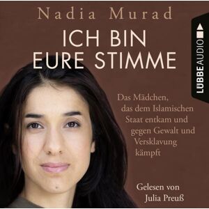 Lübbe Audio Ich bin eure Stimme - Das Mädchen, das dem Islamischen Staat entkam und gegen Gewalt und Versklavung kämpft Lübbe Audio Ich bin eure Stimme - Das Mädchen, das dem Islamischen Staat entkam und gegen Gewalt und Versklavung kämpft