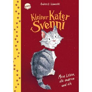 Arena Kleiner Kater Svenni (1). Mein Leben, alle anderen und ich Arena Kleiner Kater Svenni (1). Mein Leben, alle anderen und ich