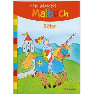 Tessloff Verlag Ragnar Tessloff GmbH & Co. KG Mein schönstes Malbuch. Ritter. Malen für Kinder ab 5 Jahren Tessloff Verlag Ragnar Tessloff GmbH & Co. KG Mein schönstes Malbuch. Ritter. Malen für Kinder ab 5 Jahren