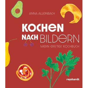 Reinhardt, Friedrich Kochen nach Bildern Reinhardt, Friedrich Kochen nach Bildern