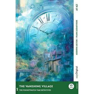 EasyOriginal Verlag The Vanishing Village - Englische Krimi-Lektüre A1-A2 (+ Audio-Online) EasyOriginal Verlag The Vanishing Village - Englische Krimi-Lektüre A1-A2 (+ Audio-Online)