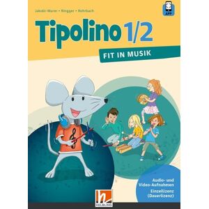Helbling Verlag Tipolino 1/2 D - Fit in Musik. Audio- und Video-Aufnahmen Einzellizenz Helbling Verlag Tipolino 1/2 D - Fit in Musik. Audio- und Video-Aufnahmen Einzellizenz