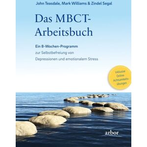 Arbor Das MBCT-Arbeitsbuch Arbor Das MBCT-Arbeitsbuch