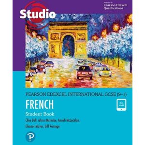 Pearson Schools International Pearson Edexcel International GCSE (9-1) French Student Book Pearson Schools International Pearson Edexcel International GCSE (9-1) French Student Book
