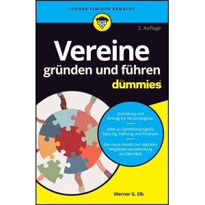 Wiley-VCH Vereine gründen und führen für Dummies Wiley-VCH Vereine gründen und führen für Dummies