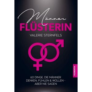 Florentia Verlag Männerflüsterin Florentia Verlag Männerflüsterin