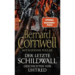 Rowohlt Taschenbuch Der letzte Schildwall: Geschichten von Uhtred Rowohlt Taschenbuch Der letzte Schildwall: Geschichten von Uhtred