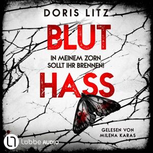 Lübbe Audio Bluthass - In meinem Zorn sollt ihr brennen! Lübbe Audio Bluthass - In meinem Zorn sollt ihr brennen!