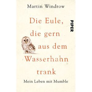 Piper Taschenbuch Die Eule, die gern aus dem Wasserhahn trank Piper Taschenbuch Die Eule, die gern aus dem Wasserhahn trank