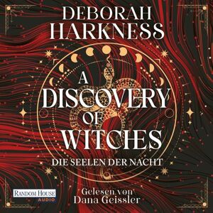 Random House Audio A Discovery of Witches - Die Seelen der Nacht Random House Audio A Discovery of Witches - Die Seelen der Nacht