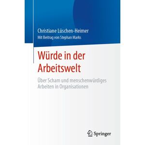 Springer Berlin Würde in der Arbeitswelt Springer Berlin Würde in der Arbeitswelt