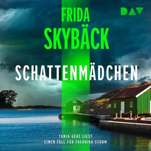 Der Audio Verlag Schattenmädchen. Ein Fall für Fredrika Storm Der Audio Verlag Schattenmädchen. Ein Fall für Fredrika Storm