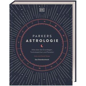 DK Verlag Dorling Kindersley Parkers Astrologie DK Verlag Dorling Kindersley Parkers Astrologie