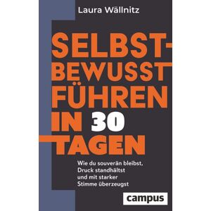 Campus Selbstbewusst führen in 30 Tagen Campus Selbstbewusst führen in 30 Tagen