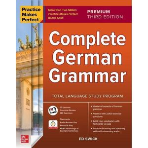 McGraw-Hill Education Ltd Practice Makes Perfect: Complete German Grammar McGraw-Hill Education Ltd Practice Makes Perfect: Complete German Grammar