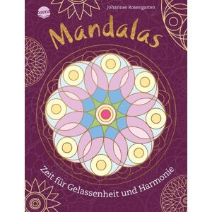 Arena Mandalas. Zeit für Gelassenheit und Harmonie Arena Mandalas. Zeit für Gelassenheit und Harmonie