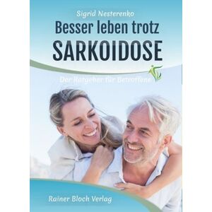 Bloch, Rainer Besser leben trotz Sarkoidose Bloch, Rainer Besser leben trotz Sarkoidose