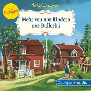 Oetinger AUDIO Wir Kinder aus Bullerbü 2. Mehr von uns Kindern aus Bullerbü Oetinger AUDIO Wir Kinder aus Bullerbü 2. Mehr von uns Kindern aus Bullerbü