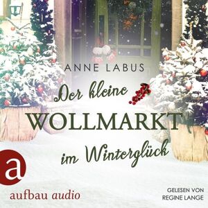 Aufbau Audio Der kleine Wollmarkt im Winterglück Aufbau Audio Der kleine Wollmarkt im Winterglück