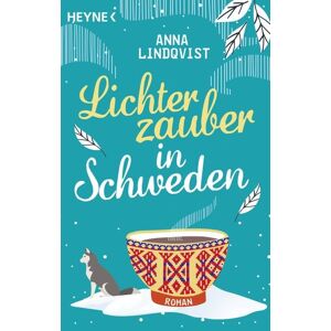 Heyne Lichterzauber in Schweden Heyne Lichterzauber in Schweden