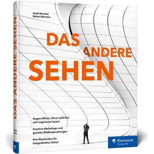 Rheinwerk Das Andere Sehen Rheinwerk Das Andere Sehen