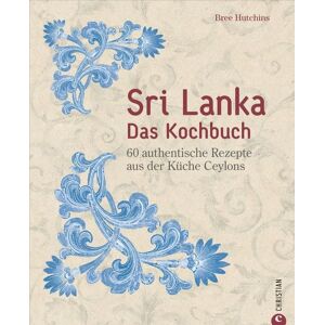 Christian Sri Lanka – Das Kochbuch Christian Sri Lanka – Das Kochbuch