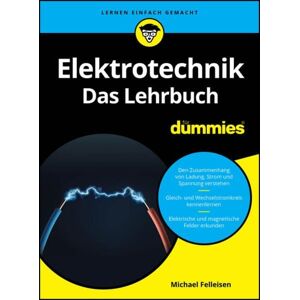 Wiley-VCH Elektrotechnik für Dummies. Das Lehrbuch Wiley-VCH Elektrotechnik für Dummies. Das Lehrbuch